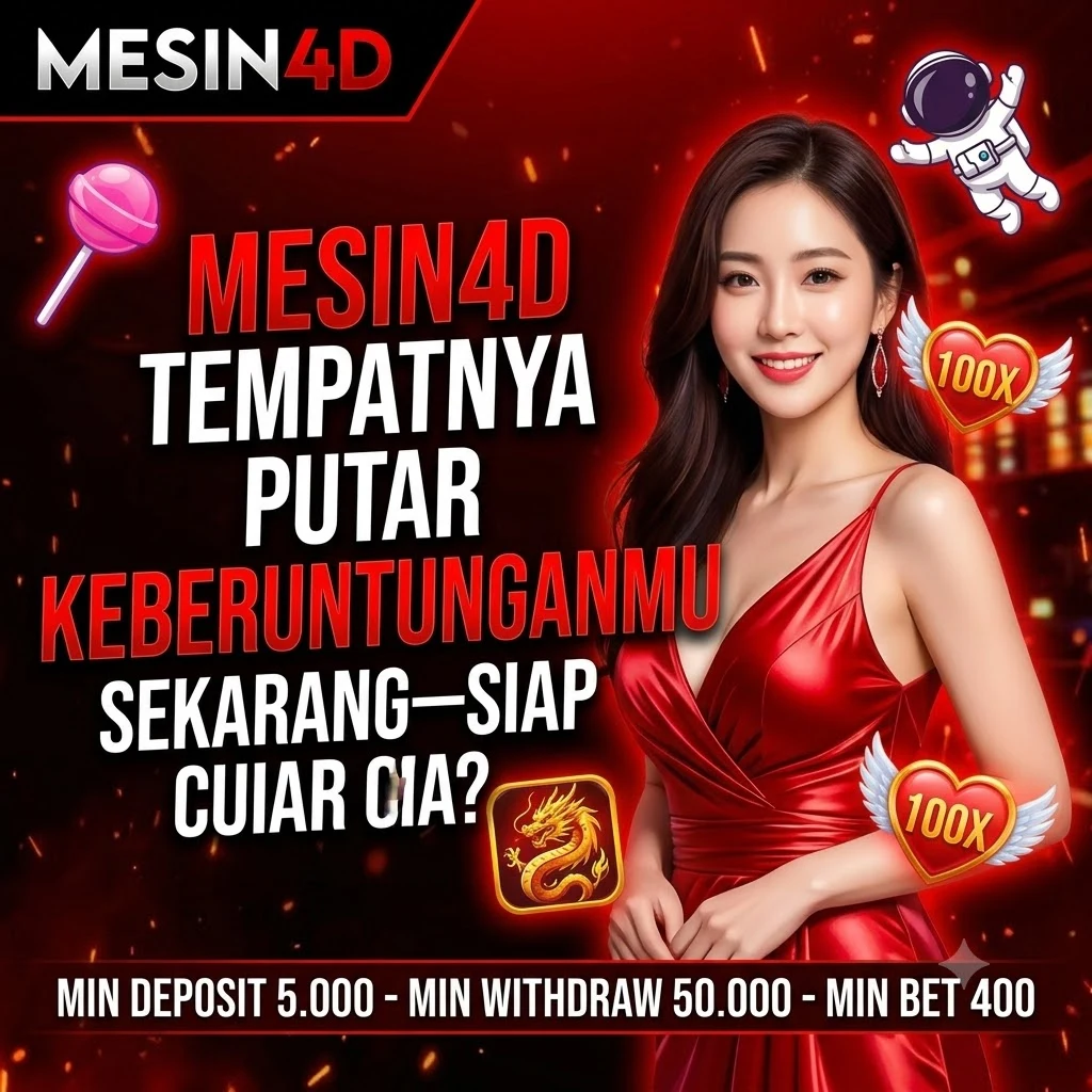 MESIN4D_Tempatnya_Putar_Keberuntunganmu_Sekarang_Siap_Cari_Cuan