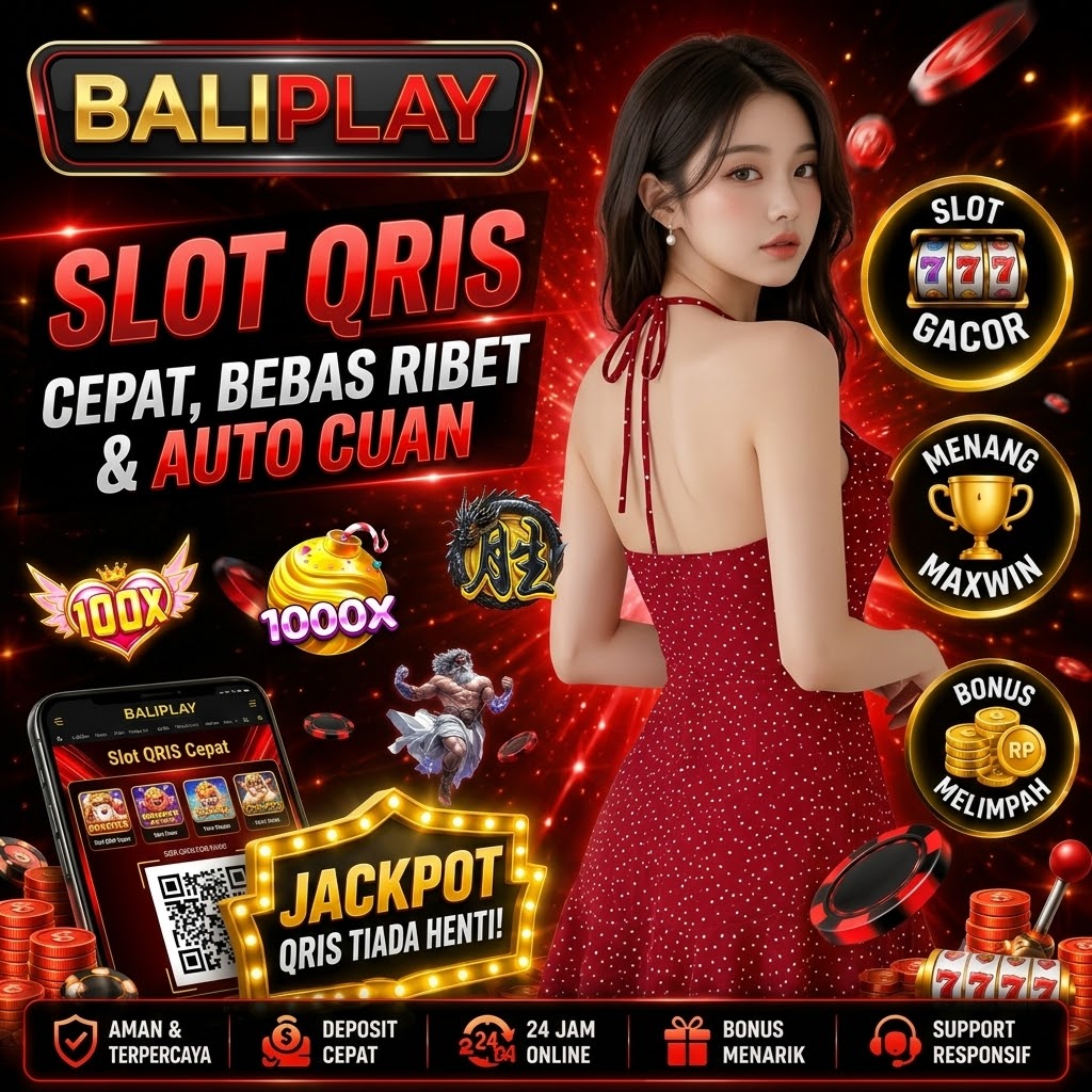 BALIPLAY_-_Slot_QRIS_Cepat_Bebas_Ribet_Auto_Cuan