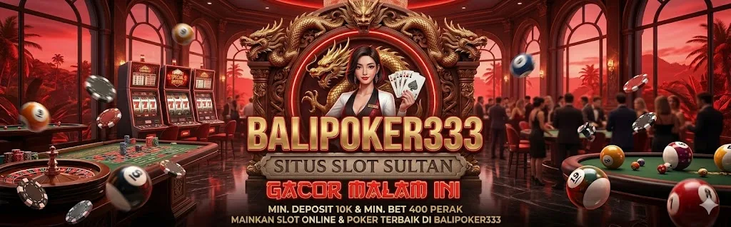 BALIPOKER333_-_SLOT_SULTAN_GACOR