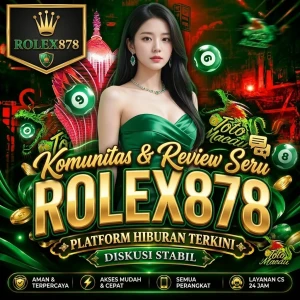 ROLEX878_-_Komunitas_Review_Seru_Platform_Hiburan_Terkini