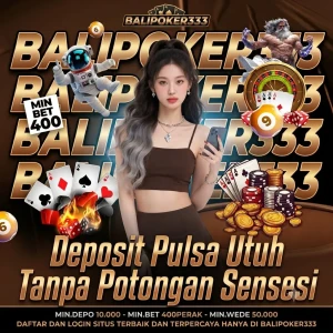 BALIPOKER333_-_Deposit_Pulsa_Utuh_Tanpa_Potongan_Sensesi