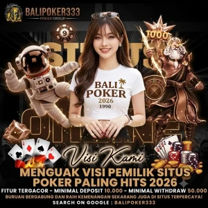 BALIPOKER333_-_Menguak_Visi_Pemilik_Situs_Poker_Paling_Hits_2026