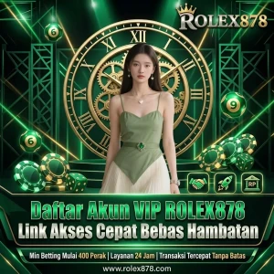 Daftar_Akun_VIP_ROLEX878_Link_Akses_Cepat_Bebas_Hambatan