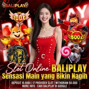 Slot_Online_BALIPLAY_Sensasi_Main_yang_Bikin_Nagih