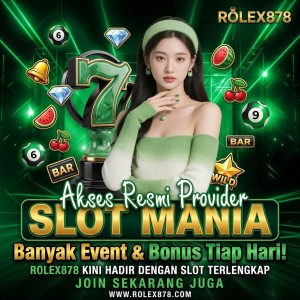 ROLEX878_Serunya_Main_Provider_Slot_Mania_Banyak_Event_Bonus_Tiap_Hari_